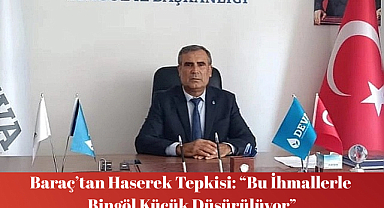Baraç’tan Haserek Tepkisi: “Bu İhmallerle Bingöl Küçük Düşürülüyor”