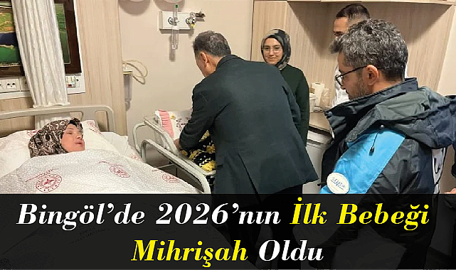Bingöl’de 2026’nın İlk Bebeği Mihrişah Oldu