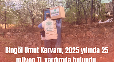 Bingöl Umut Kervanı, 2025 yılında 25 milyon TL yardımda bulundu