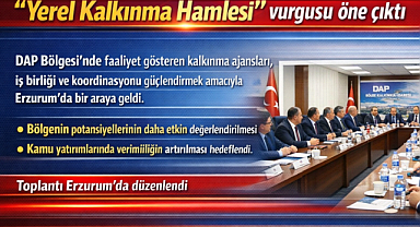 “Yerel Kalkınma Hamlesi” vurgusu öne çıktı