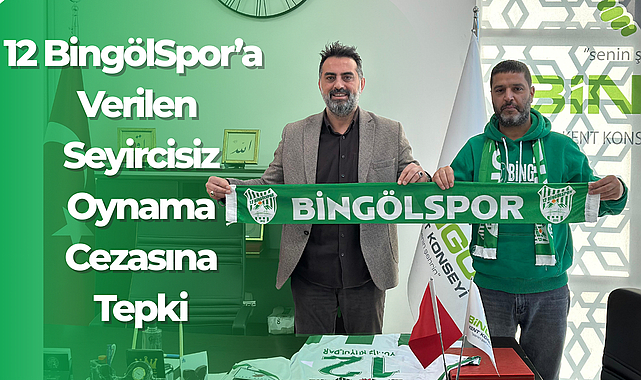 12 Bingöl Spor'a Verilen Seyircisiz Oynama Cezasına Tepki