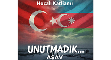 Hocalı Katliamı’nın Yıl Dönümünde AŞAV’dan Anma Mesajı
