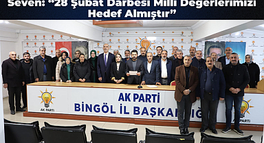 Seven: “28 Şubat Darbesi Milli Değerlerimizi Hedef Almıştır”