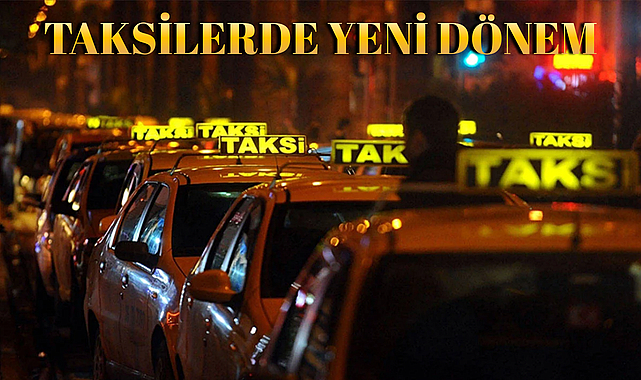 Taksilerde Yeni Dönem