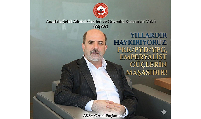 AŞAV Başkanı Sözen: “PKK/PYD/YPG Küresel Güçlerin Maşasıdır”