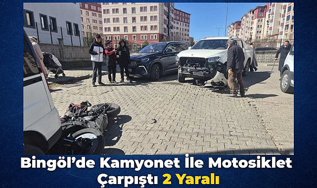 Bingöl’de Kamyonet İle Motosiklet Çarpıştı: 2 Yaralı