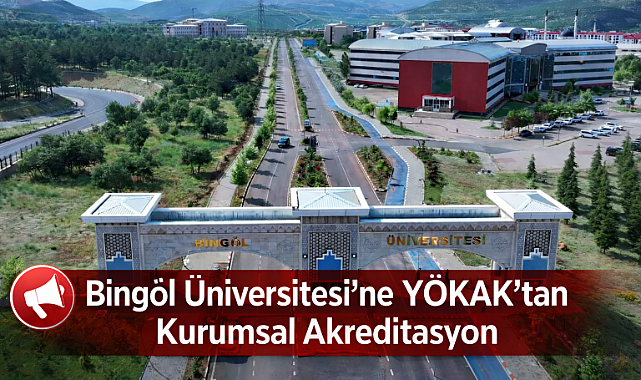 Bingöl Üniversitesi’ne YÖKAK’tan Kurumsal Akreditasyon