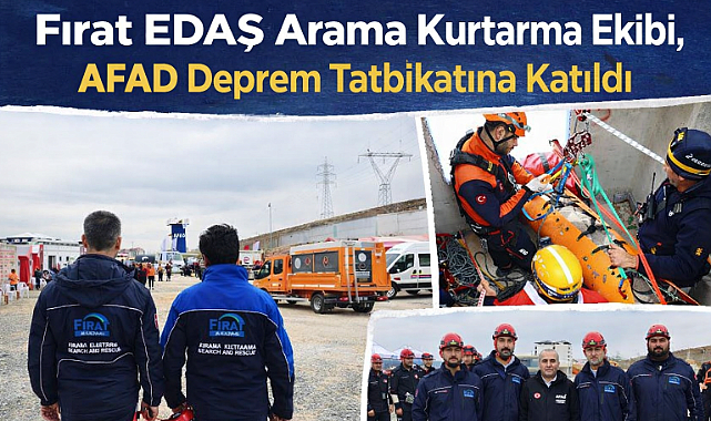 Fırat EDAŞ Arama Kurtarma Ekibi, AFAD Deprem Tatbikatına Katıldı