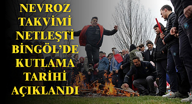 Nevroz Takvimi Netleşti: Bingöl’de Kutlama Tarihi Açıklandı