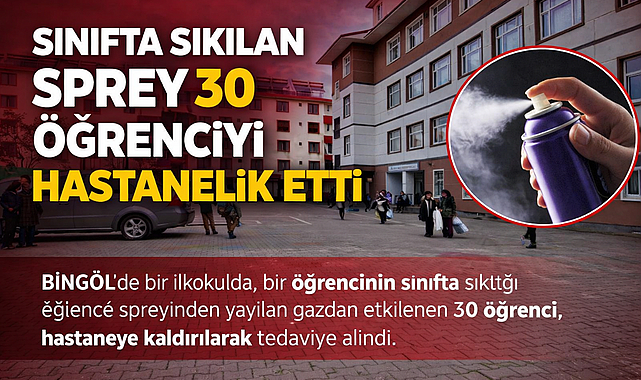 Sınıfta Sıkılan Sprey 30 Öğrenciyi Hastanelik Etti