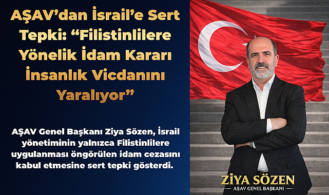 AŞAV'dan İsrail'e Sert Tepki: 