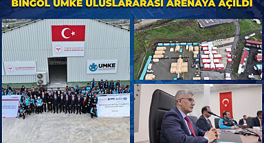 Bingöl UMKE uluslararası arenaya açıldı