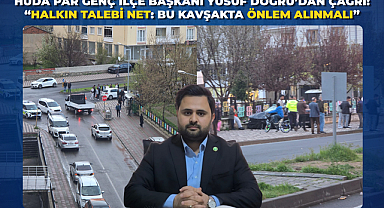HÜDA PAR Genç İlçe Başkanı Yusuf Doğru’dan Çağrı: “Halkın Talebi Net: Bu Kavşakta Önlem Alınmalı”