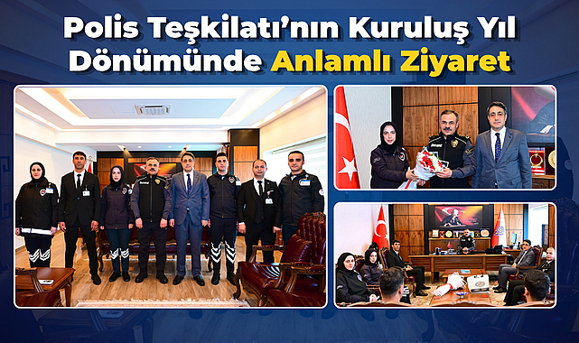 Polis Teşkilatı’nın Kuruluş Yıl Dönümünde Anlamlı Ziyaret