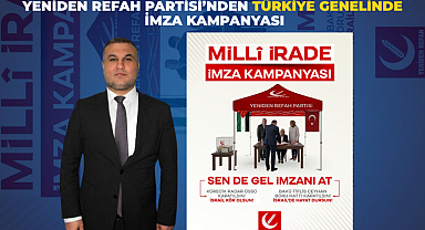 Yeniden Refah Partisi’nden Türkiye Genelinde İmza Kampanyası