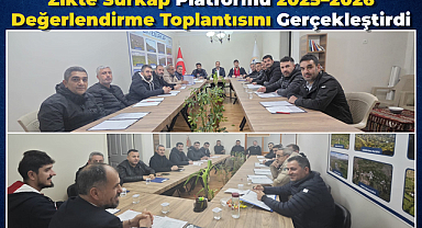Zikte Sürkap Platformu 2025–2026 Değerlendirme Toplantısını Gerçekleştirdi