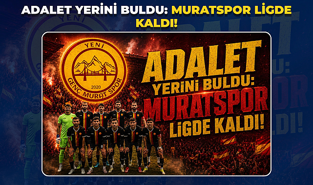 ADALET YERİNİ BULDU: MURATSPOR LİGDE KALDI!