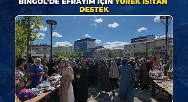 Bingöl’de Efrayim İçin Yürek Isıtan Destek