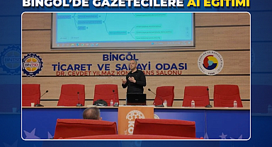 Bingöl’de Gazetecilere AI Eğitimi