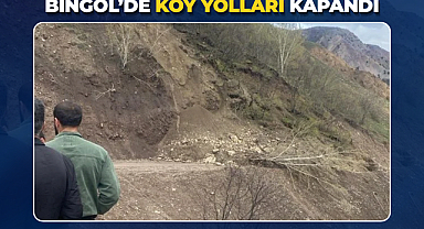 Bingöl’de Köy Yolları Kapandı