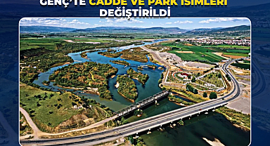 Genç’te Cadde ve Park İsimleri Değiştirildi