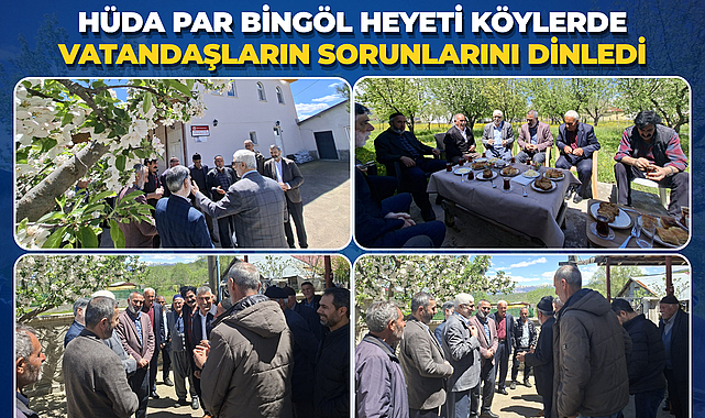 HÜDA PAR Bingöl Heyeti Köylerde Vatandaşların Sorunlarını Dinledi