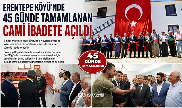 ERENTEPE KÖYÜ'NDE 45 GÜNDE TAMAMLANAN CAMİ İBADETE AÇILDI