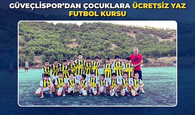 Güveçlispor’dan Çocuklara Ücretsiz Yaz Futbol Kursu