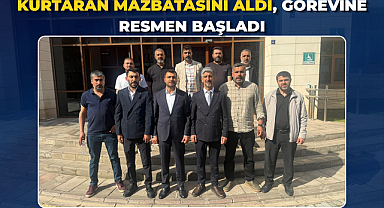 Kurtaran Mazbatasını Aldı, Görevine Resmen Başladı