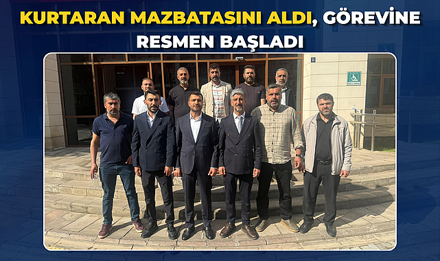 Kurtaran Mazbatasını Aldı, Görevine Resmen Başladı