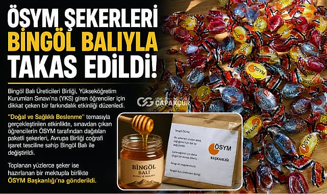 ÖSYM ŞEKERLERİ BİNGÖL BALIYLA TAKAS EDİLDİ!