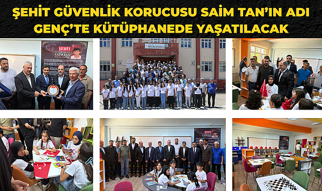 Şehit Güvenlik Korucusu Saim Tan’ın Adı Genç’te Kütüphanede Yaşatılacak