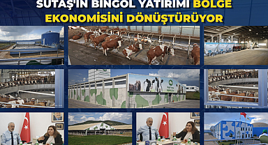 Sütaş'ın Bingöl Yatırımı Bölge Ekonomisini Dönüştürüyor