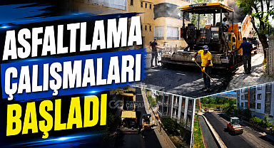 ASFALTLAMA ÇALIŞMALARI BAŞLADI