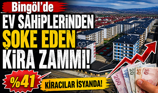 Bingöl'de Ev Sahiplerinden Şoke Eden Kira Zammı!