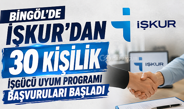 Bingöl'de İŞKUR'dan 30 Kişilik İşgücü Uyum Programı Başvuruları Başladı