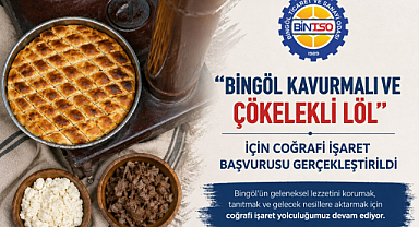 Bingöl Kavurmalı ve Çökelekli Löl İçin Coğrafi İşaret Başvurusu Yapıldı