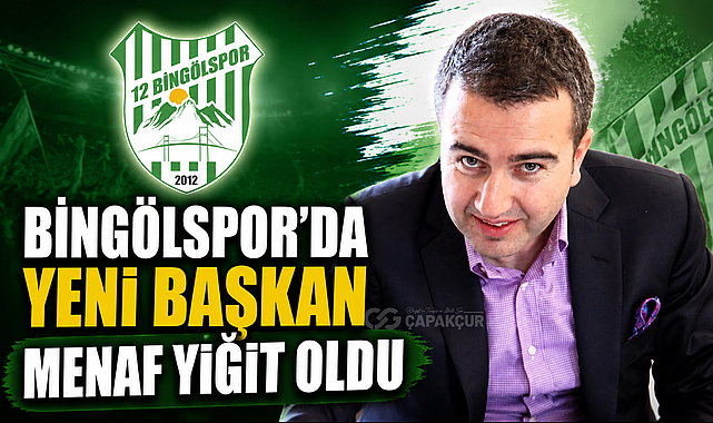 Bingölspor’da Yeni Başkan Menaf Yiğit Oldu