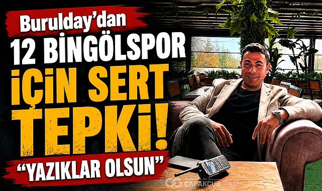 Burulday'dan 12 Bingölspor İçin Sert Tepki: