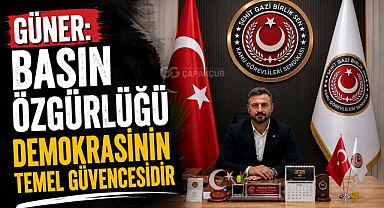 Güner: Basın Özgürlüğü Demokrasinin Temel Güvencesidir