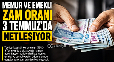 Memur ve Emekli Zam Oranı 3 Temmuz’da Netleşiyor