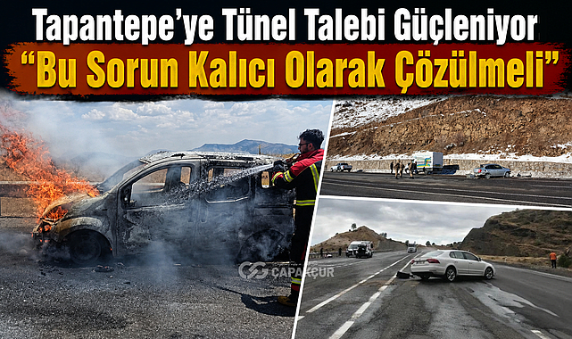 Tapantepe'ye Tünel Talebi Güçleniyor: