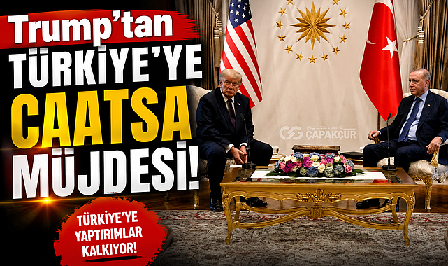 Trump’tan Türkiye’ye CAATSA Müjdesi