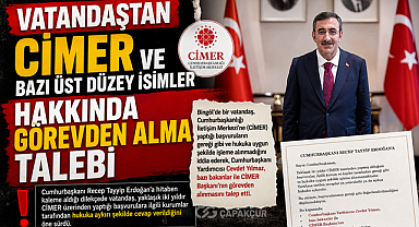 Vatandaştan CİMER ve Bazı Üst Düzey İsimler Hakkında Görevden Alma Talebi