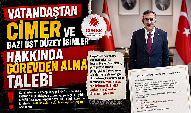 Vatandaştan CİMER ve Bazı Üst Düzey İsimler Hakkında Görevden Alma Talebi
