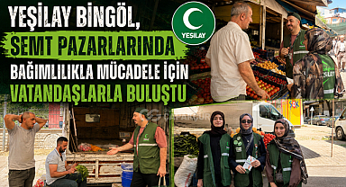 Yeşilay Bingöl, Semt Pazarlarında Bağımlılıkla Mücadele İçin Vatandaşlarla Buluştu