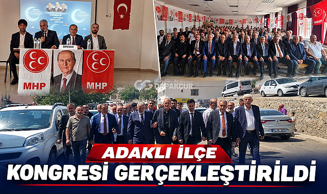ADAKLI İLÇE KONGRESİ GERÇEKLEŞTİRİLDİ