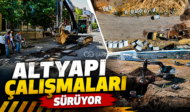 ALTYAPI ÇALIŞMALARI SÜRÜYOR