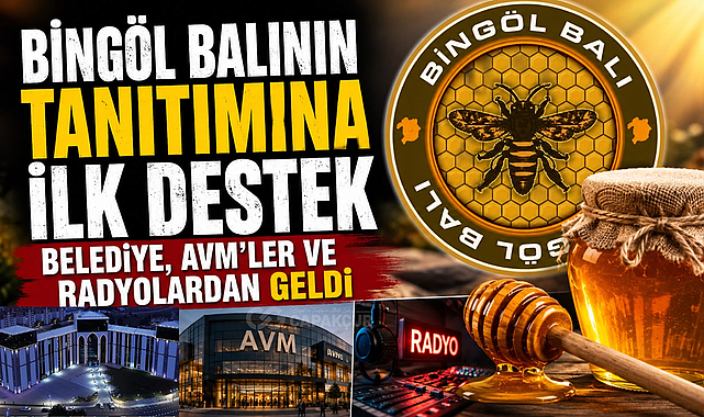 Bingöl Balının Tanıtımına İlk Destek Belediye, AVM’ler ve Radyolardan Geldi