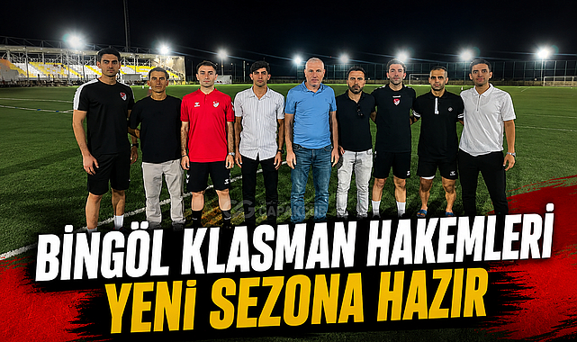 Bingöl Klasman Hakemleri Yeni Sezona Hazır